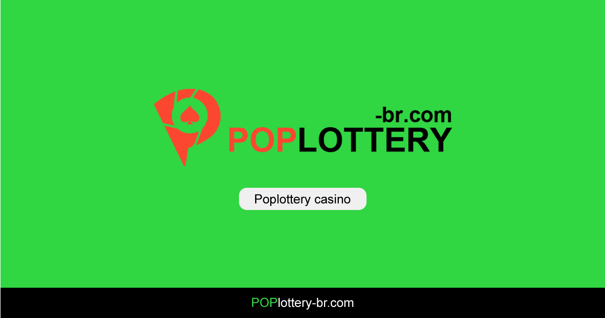 Poplottery - Poplottery cassino Melhores Cassinos Online do Brasil 2023